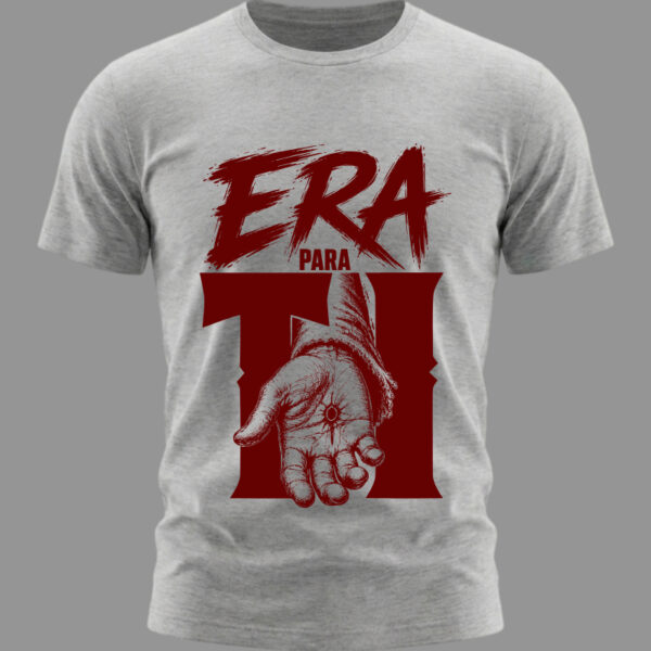 Camiseta Era para ti Gris Camiseta Era para ti